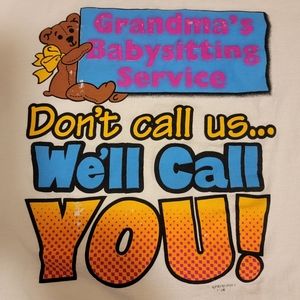 VTG‎ Grandma's Babysitting Service Don't Call Us We'll Call You Shirt Women's XL